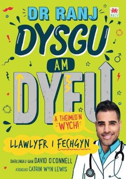 Dr Ranj: Dysgu am Dyfu a Theimlo'n Wych - Llawlyfr i Fechgyn by Dr Ranj 9781804163429