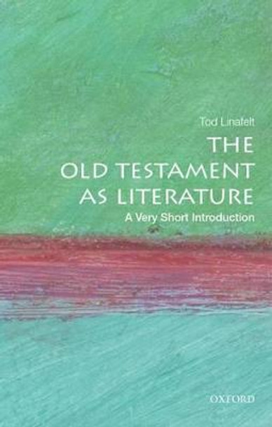 The Hebrew Bible as Literature: A Very Short Introduction by Tod Linafelt