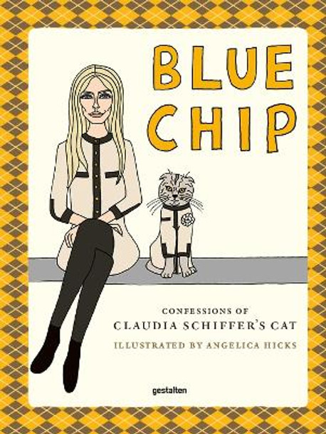 BLUE CHIP: Confessions of Claudia Schiffer's cat by gestalten 9783967040838