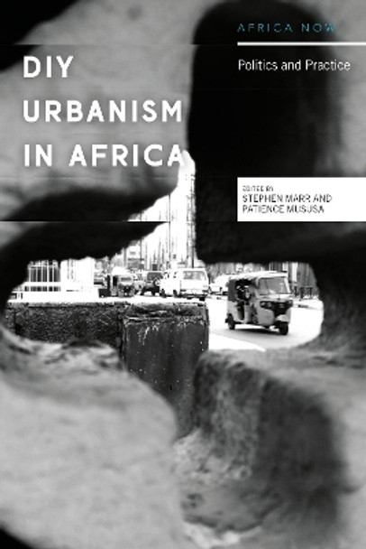 DIY Urbanism in Africa: Politics and Practice by Stephen Marr 9781786999023