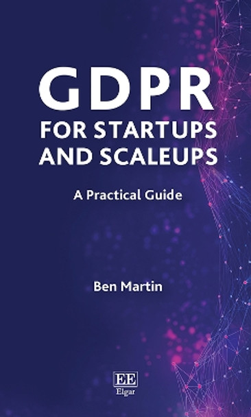 GDPR for Startups and Scaleups: A Practical Guide by Ben Martin 9781035301867