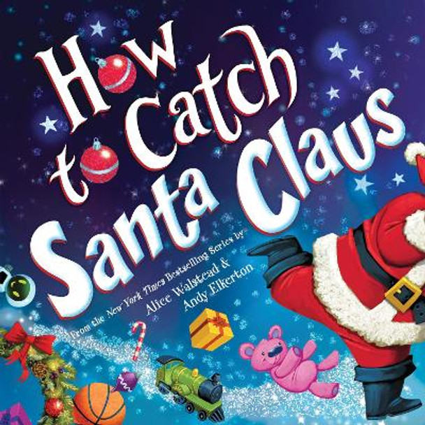 How to Catch Santa Claus by Alice Walstead 9781728274270