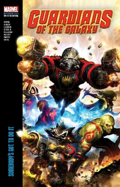 Guardians Of The Galaxy Modern Era Epic Collection: Somebody's Got To Do It by Keith Giffen 9781302953751