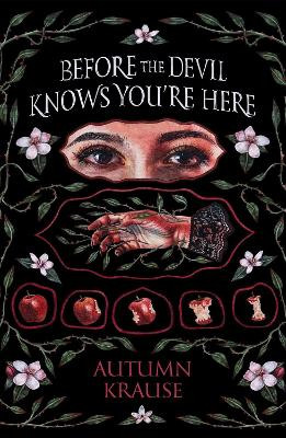 Before the Devil Knows You're Here by Autumn Krause 9781682636473