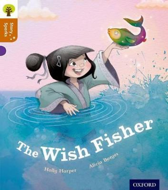 Oxford Reading Tree Story Sparks: Oxford Level 8: The Wish Fisher by Holly Harper