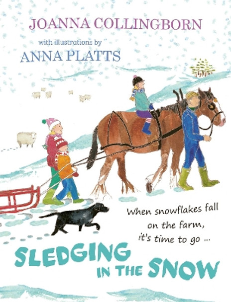 Sledging in the Snow: it's time for an adventure when snowflakes fall on Hillside Farm by Joanna Collingborn 9781915067364