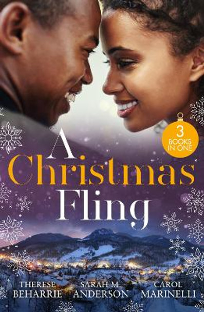A Christmas Fling: Her Festive Flirtation / Little Secrets: Claiming His Pregnant Bride / Playboy on Her Christmas List by Therese Beharrie 9780263321173
