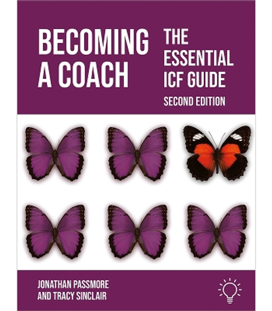 Becoming a Coach: The Essential ICF Guide, Second Edition: 2023 by Jonathan Passmore 9781803883113