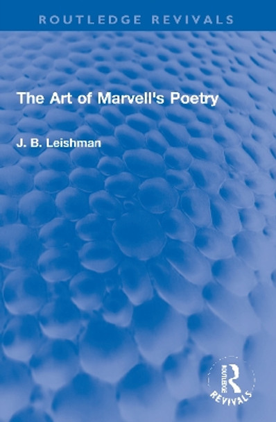 The Art of Marvell's Poetry by J. B. Leishman 9781032102818