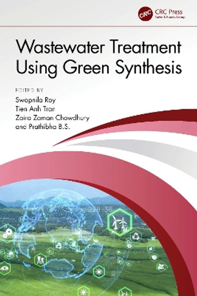 Wastewater Treatment Using Green Synthesis by Swapnila Roy 9781032379661