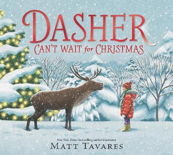 Dasher Can't Wait for Christmas by Matt Tavares 9781529514193