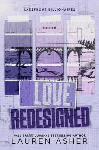 Love Redesigned: from the bestselling author the Dreamland Billionaires series by Lauren Asher 9780349437989