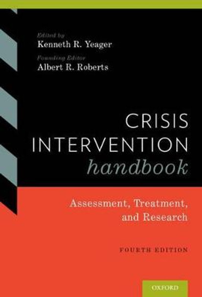 Crisis Intervention Handbook: Assessment, Treatment, and Research by Kenneth Yeager