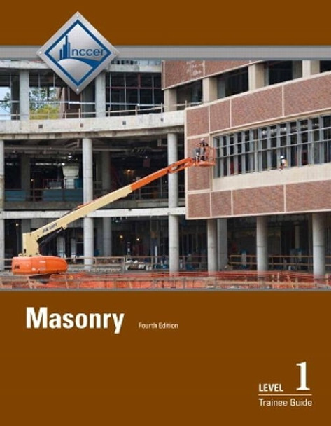 Masonry Trainee Guide, Level 1 by NCCER 9780133402483