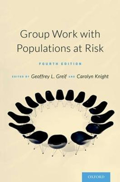 Group Work with Populations At-Risk by Geoffrey L. Greif