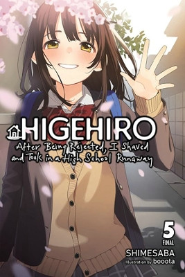 Higehiro: After Being Rejected, I Shaved and Took in a High School Runaway, Vol. 5 (light novel) Shimesaba 9781975344276