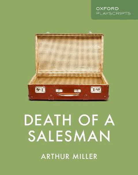 Oxford Playscripts: Death of a Salesman by Arthur Miller