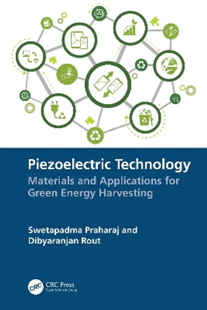 Piezoelectric Technology: Materials and Applications for Green Energy Harvesting by Swetapadma Praharaj 9781032329062