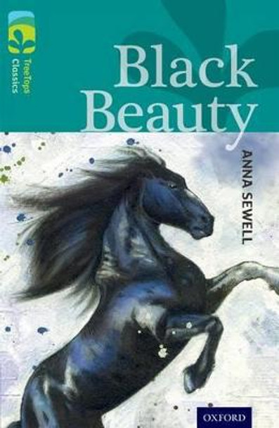 Oxford Reading Tree TreeTops Classics: Level 16: Black Beauty by Anna Sewell