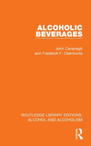 Alcoholic Beverages by John Cavanagh 9781032603766