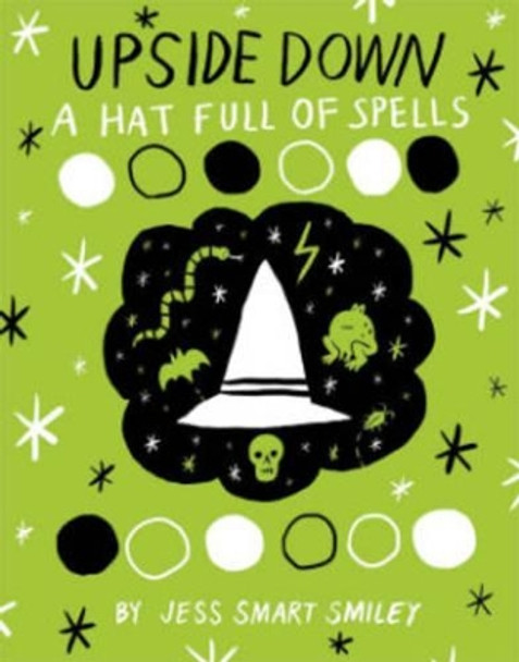 Upside Down (Book Two): A Hat Full of Spells by Jess Smart Smiley 9781603093712