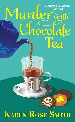 Murder with Chocolate Tea Karen Rose Smith 9781496738486