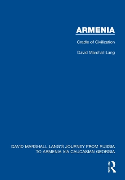 Armenia: Cradle of Civilization by David Marshall Lang 9781032169279