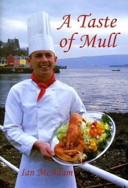 A Taste of Mull by Ian McAdam 9780953277599