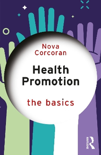 Health Promotion: The Basics by Nova Corcoran 9781032205380