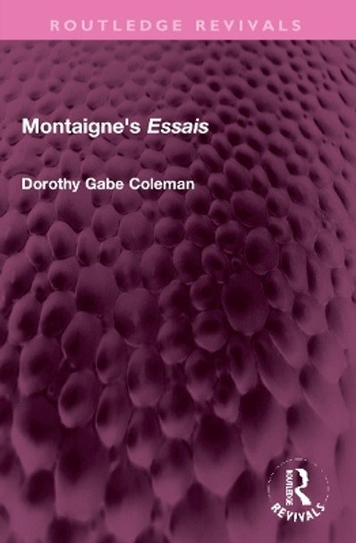 Montaigne's 'Essais' by Dorothy Gabe Coleman 9781032303277