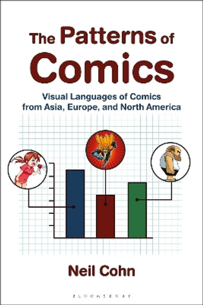 The Patterns of Comics: Visual Languages of Comics from Asia, Europe, and North America by Dr Neil Cohn 9781350381643