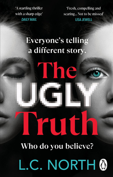 The Ugly Truth: An addictive and explosive thriller about the dark side of fame by L.C. North 9781804990025
