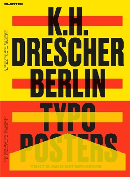 Karl-Heinz Drescher - Berlin Typo Posters, Texts, and Interviews by Markus Lange 9783948440008