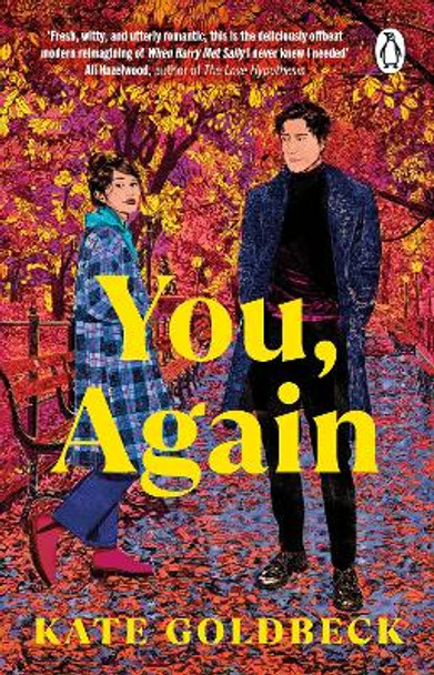 You, Again: The ultimate friends-to-lovers romcom inspired by When Harry Met Sally by Kate Goldbeck 9781804992975