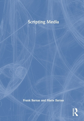 Scripting Media by Frank Barnas 9781032229232