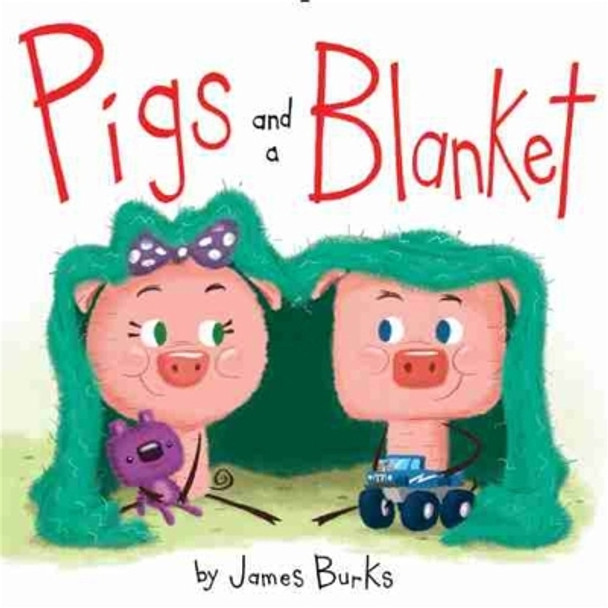 Pigs and a Blanket by James Burks 9781484725238
