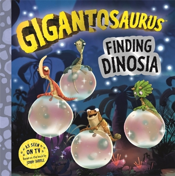 Gigantosaurus - Finding Dinosia by Cyber Group Studios 9781800782068