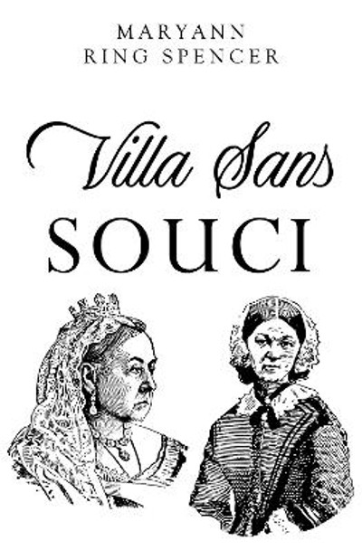 Villa Sans Souci by Maryann Ring Spencer 9781837941056