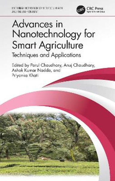 Advances in Nanotechnology for Smart Agriculture: Techniques and Applications by Parul Chaudhary 9781032385471