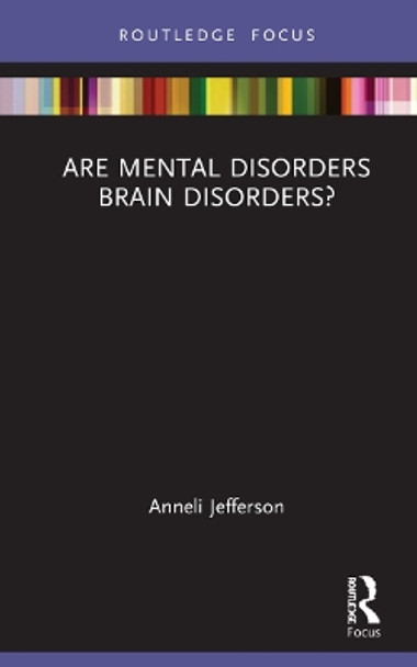 Are Mental Disorders Brain Disorders? by Anneli Jefferson 9781032306322