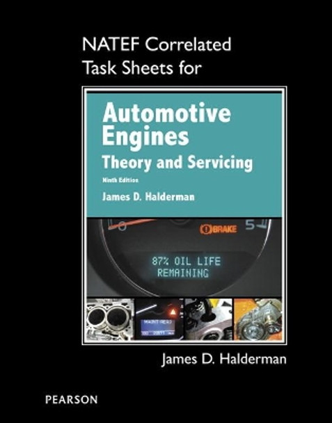 NATEF Correlated Task Sheets for Automotive Engines: Theory and Servicing by James Halderman 9780134654034