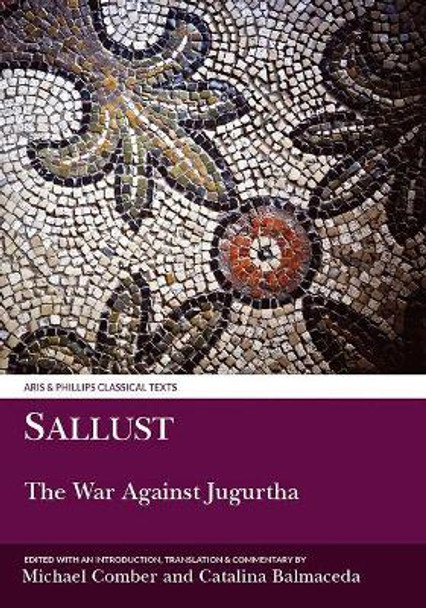 Sallust: The War Against Jugurtha by Catalina Balmaceda 9780856686382