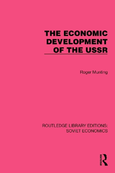 The Economic Development of the USSR by Roger Munting 9781032485515