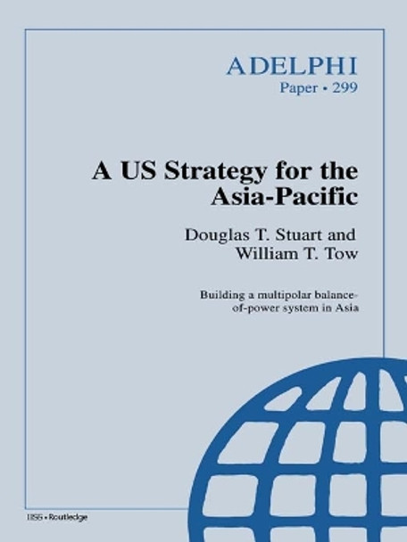 A US Strategy for the Asia-Pacific by Douglas T. Stuart 9780198290735