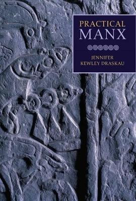 Practical Manx by Jennifer Kewley Draskau 9781846311314