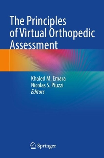 The Principles of Virtual Orthopedic Assessment by Khaled M. Emara 9783030804046