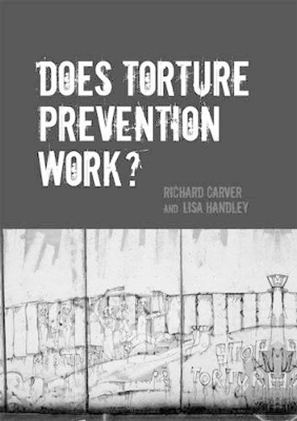 Does Torture Prevention Work? by Richard Carver 9781781383308