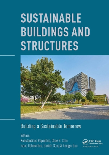 Sustainable Buildings and Structures: Building a Sustainable Tomorrow: Proceedings of the 2nd International Conference in Sutainable Buildings and Structures (ICSBS 2019), October 25-27, 2019, Suzhou, China by Konstantinos Papadikis 9781032570938