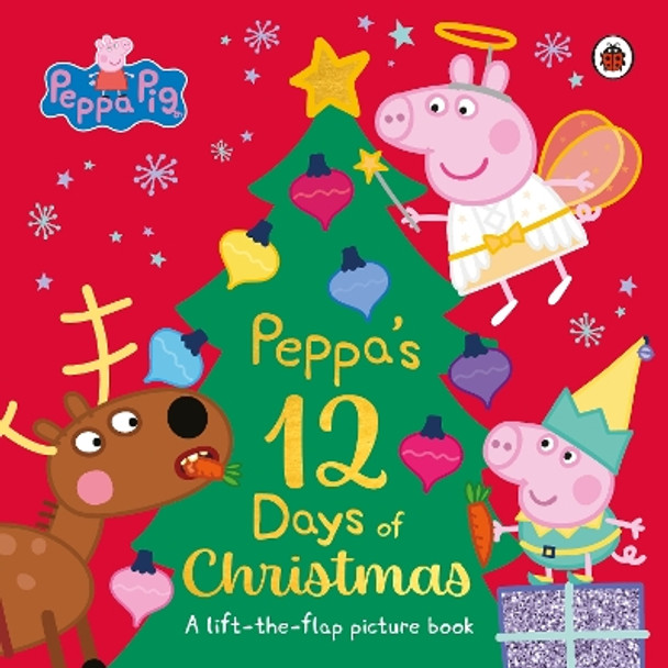 Peppa Pig: Peppa's 12 Days of Christmas by Peppa Pig 9780241606940