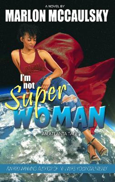 I'm Not Superwoman by Marlon McCaulsky 9781645565482